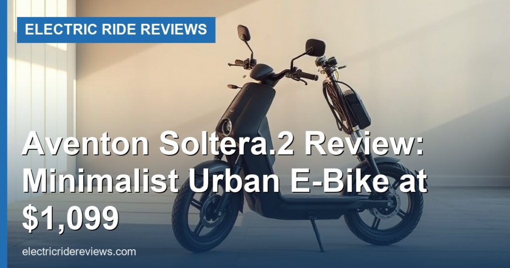 Aventon Soltera.2 Review: Minimalist Urban E-Bike at $1,099 - Electric Ride Reviews