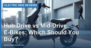 Hub Drive vs Mid-Drive E-Bikes: Which Should You Buy?