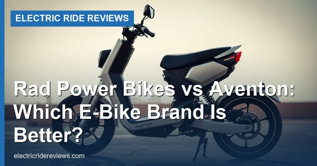Rad Power Bikes vs Aventon: Which E-Bike Brand Is Better? - Electric Ride Reviews