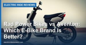 Rad Power Bikes vs Aventon: Which E-Bike Brand Is Better?