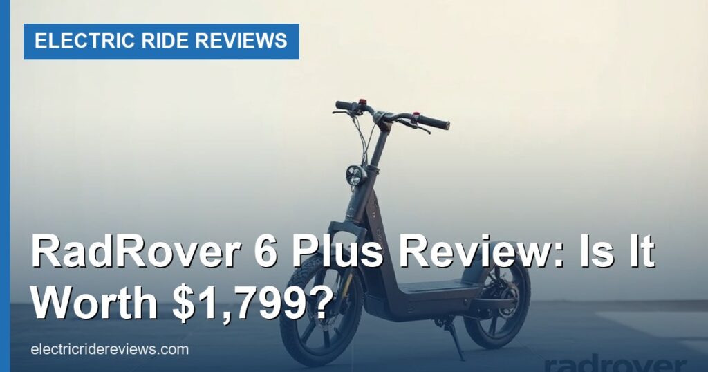 RadRover 6 Plus Review: Is It Worth $1,799? - Electric Ride Reviews