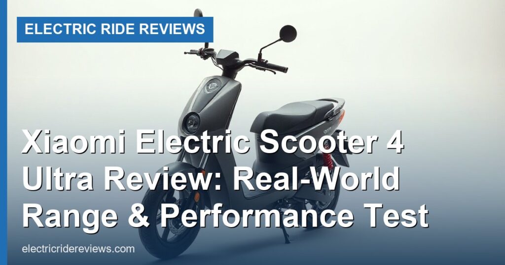 Xiaomi Electric Scooter 4 Ultra Review: Real-World Range & Performance Test - Electric Ride Reviews